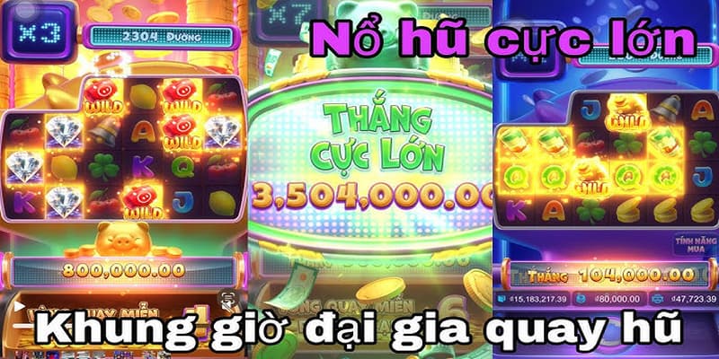 Đại gia nổ hũ chọn thời điểm đánh